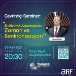 &Ccedil;evrimi&ccedil;i Seminer: “End&uuml;striyel Uygulamalarda Zaman ve Senkronizasyon”